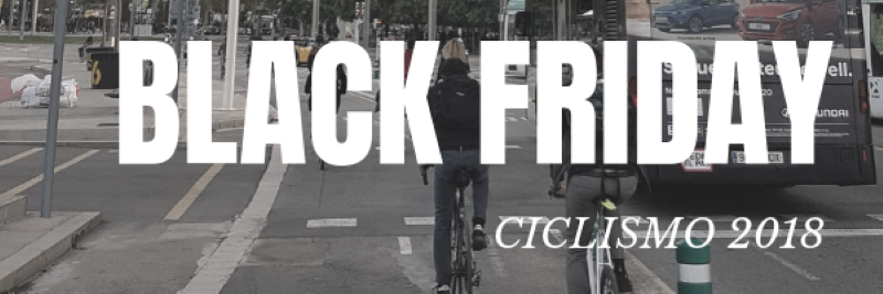 BLACK FRIDAY CICLISMO 2018